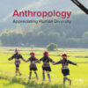 Anthropology: Appreciating Human Diversity - 19th Edition