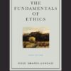 The Fundamentals of Ethics - 6th Edition