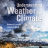 Understanding Weather and Climate - 7th Edition